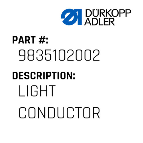 Light Conductor For Dürkopp Adler Original Part Number 9835 102002