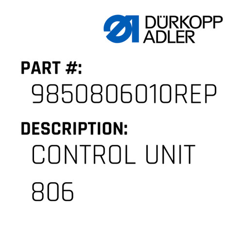 Control Unit 806 For Dürkopp Adler Original Part Number 9850 806010 REP
