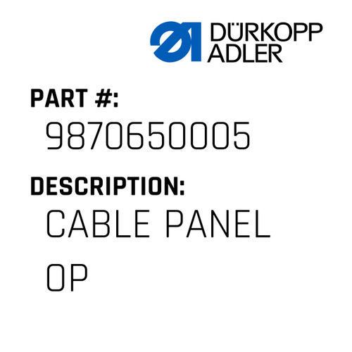 Cable Panel Op For Dürkopp Adler Original Part Number 9870 650005