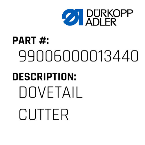 Dovetail Cutter For Dürkopp Adler Original Part Number 9900 600001 3440