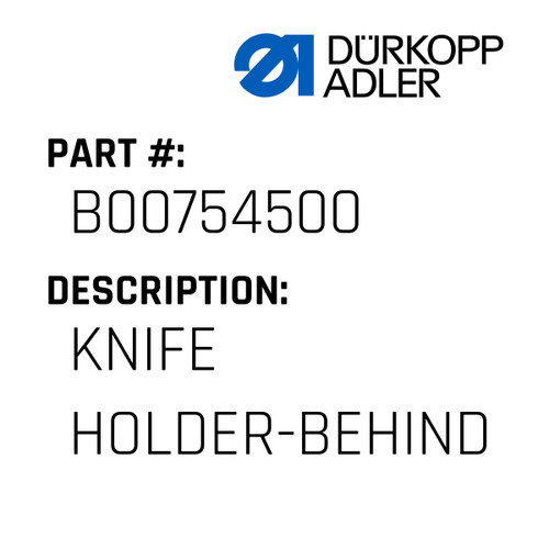 Knife Holder-Behind For Dürkopp Adler Original Part Number B007545.00