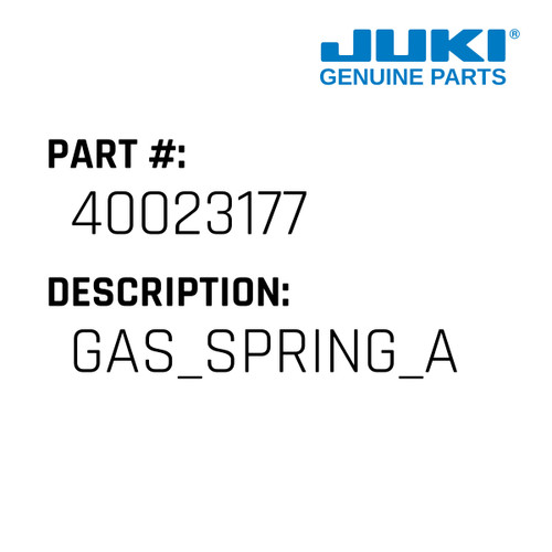 Gas Spring A - Juki #40023177 Genuine Juki Part