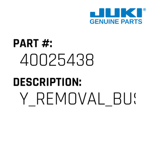 Y Removal Bushing - Juki #40025438 Genuine Juki Part