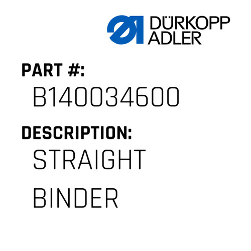 Straight Binder For Dürkopp Adler Original Part Number B1400346.00