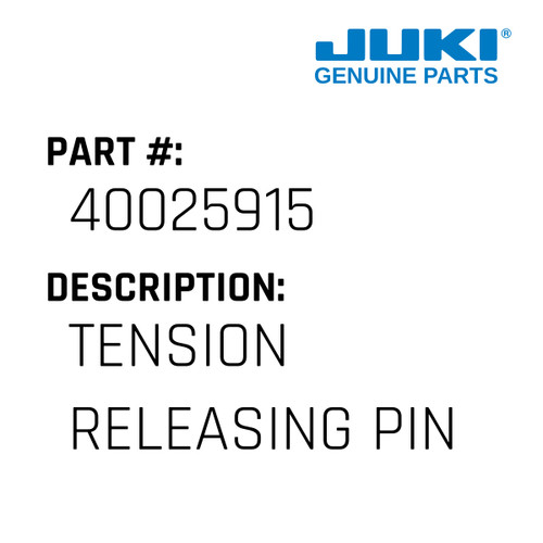 Tension Releasing Pin - Juki #40025915 Genuine Juki Part