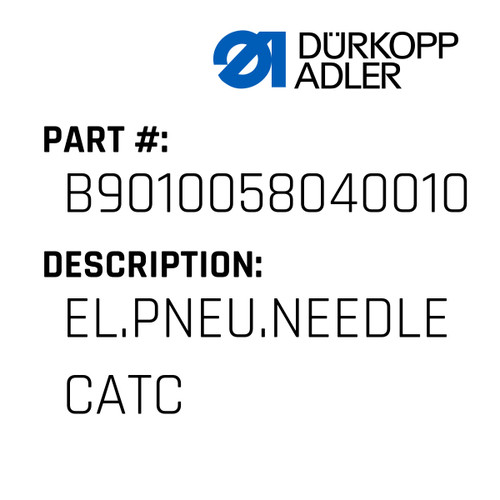 El.Pneu.Needle Catc For Dürkopp Adler Original Part Number B90.10058.04.00.10