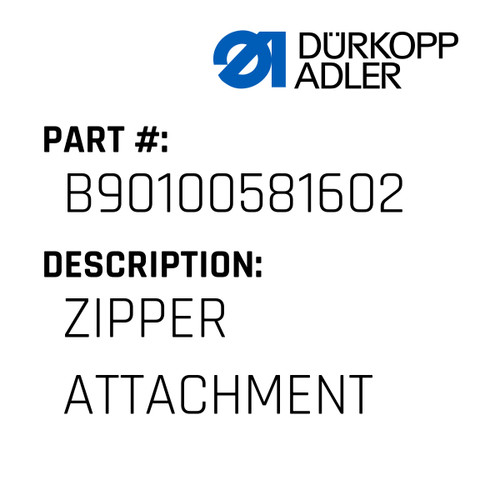 Zipper Attachment For Dürkopp Adler Original Part Number B90.10058.16.02