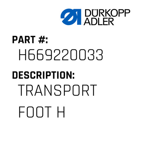 Transport Foot H For Dürkopp Adler Original Part Number H669 220033