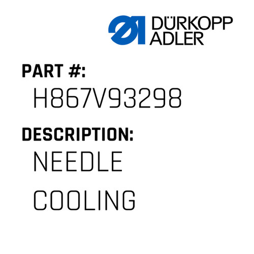 Needle Cooling For Dürkopp Adler Original Part Number H867 V93298