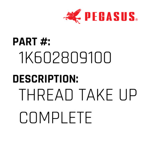 Thread Take Up Complete Part Number 1K6028091009 for Pegasus Sewing Machine Model FS700P Series