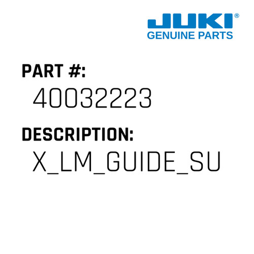 X Lm Guide Support Plate - Juki #40032223 Genuine Juki Part