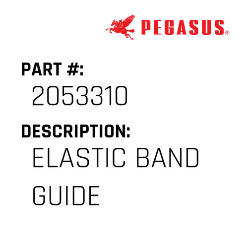 Elastic Band Guide Part Number 205331000009 for Pegasus Sewing Machine Model R53 Series