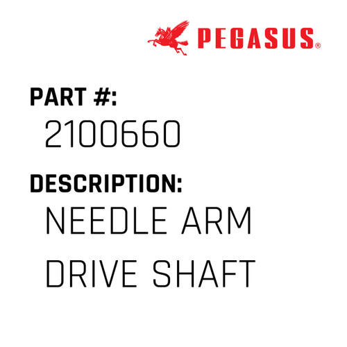 Needle Arm Drive Shaft Part Number 210066000009 for Pegasus Sewing Machine Model E256 Series