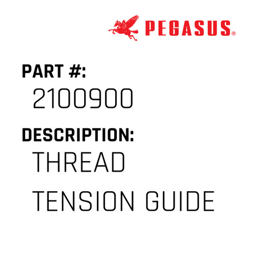 Thread Tension Guide Part Number 210090000009 for Pegasus Sewing Machine Model E56 Series