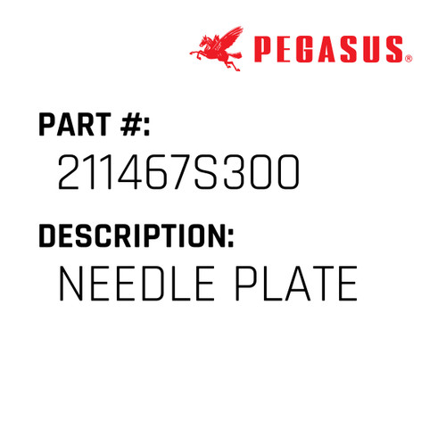 Needle Plate Part Number 211467S30009 for Pegasus Sewing Machine Model 512-E32 Series