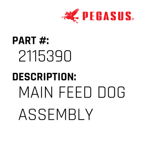 Main Feed Dog Assembly Part Number 211539000009 for Pegasus Sewing Machine Model E256-270K Series