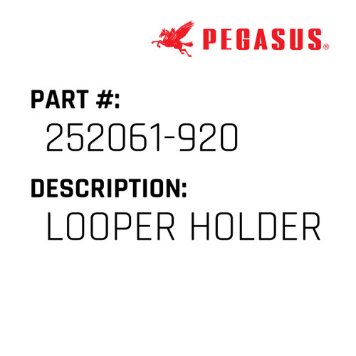 Looper Holder Part Number 252061-92009 for Pegasus Sewing Machine Model W674 Series