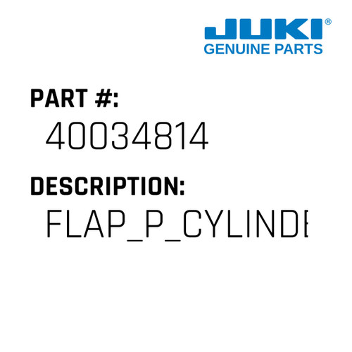 Flap P Cylinder Bkt R - Juki #40034814 Genuine Juki Part