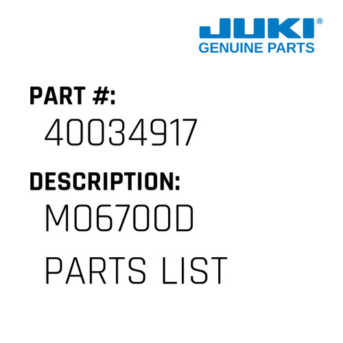 Mo6700D Parts List - Juki #40034917 Genuine Juki Part