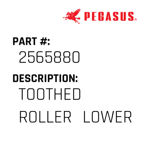 Toothed Roller（Lower） Part Number 256588000009 for Pegasus Sewing Machine Model W674/RP Series