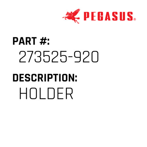 Holder Part Number 273525-92009 for Pegasus Sewing Machine Model EXT2200 Series
