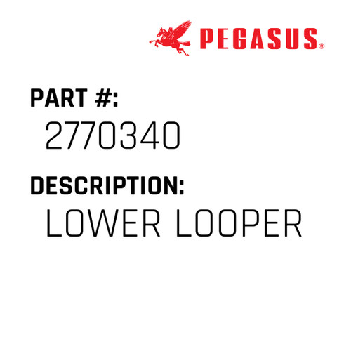 Lower Looper Part Number 277034000009 for Pegasus Sewing Machine Model EX5200 Series
