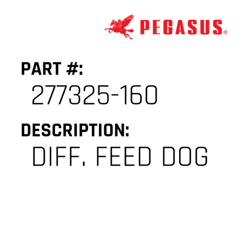 Diff. Feed Dog Part Number 277325-16009 for Pegasus Sewing Machine Model EX3200 Series
