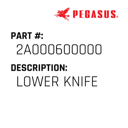Lower Knife Part Number 2A0006000009 for Pegasus Sewing Machine Model W2600-33/FT Series