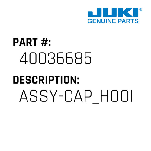 Assy-Cap Hook Trim - Juki #40036685 Genuine Juki Part