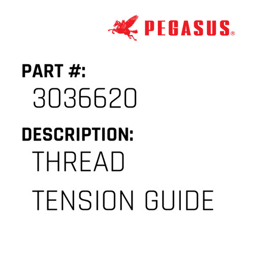 Thread Tension Guide Part Number 303662000009 for Pegasus Sewing Machine Model E52 Series