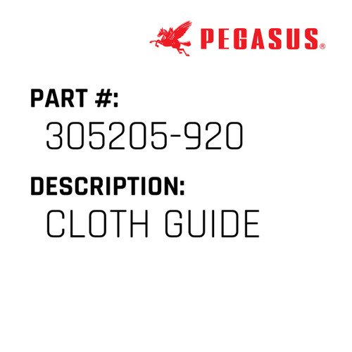 Cloth Guide Part Number 305205-92009 for Pegasus Sewing Machine Model FR151 Series