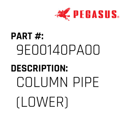 Column Pipe (Lower) Part Number 9E00140PA009 for Pegasus Sewing Machine Model MX5200 Series