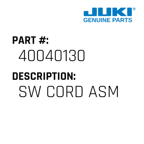 Sw Cord Asm - Juki #40040130 Genuine Juki Part