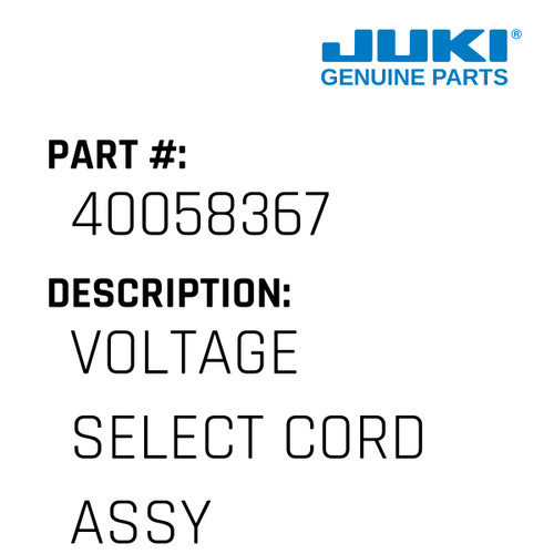 Voltage Select Cord Assy - Juki #40058367 Genuine Juki Part