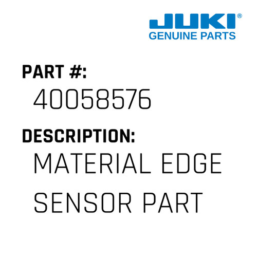 Material Edge Sensor Parts Lis - Juki #40058576 Genuine Juki Part