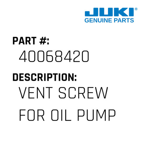 Vent Screw - Juki #40068420 Genuine Juki Part