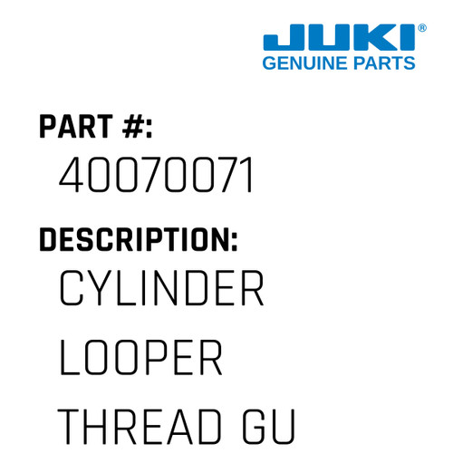 Cylinder Looper Thread Guide W - Juki #40070071 Genuine Juki Part
