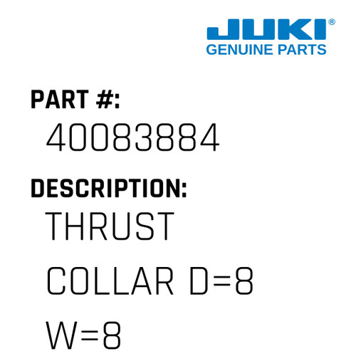Thrust Collar D=8 W=8 - Juki #40083884 Genuine Juki Part