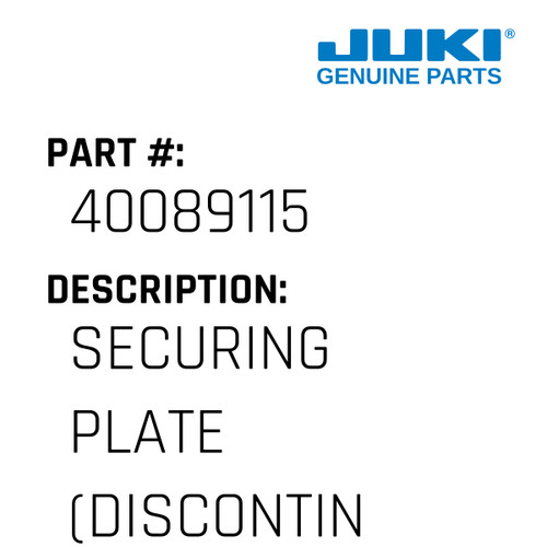 Securing Plate - Juki #40089115 Genuine Juki Part