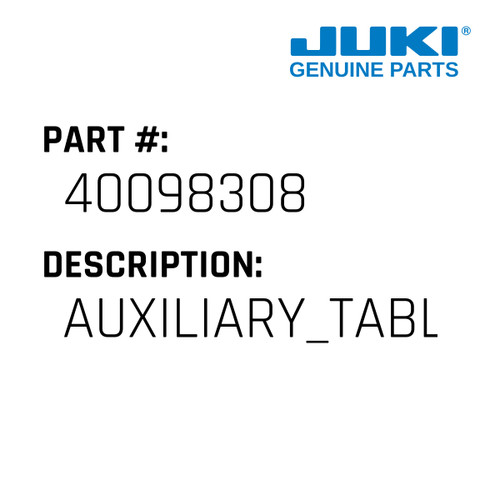 Auxiliary Table - Juki #40098308 Genuine Juki Part