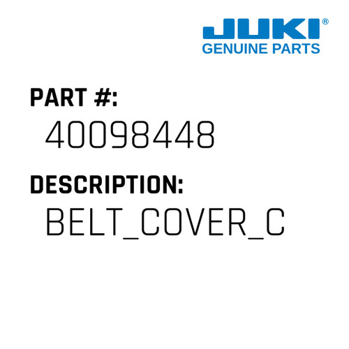 Belt Cover C - Juki #40098448 Genuine Juki Part