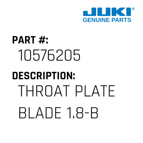 Throat Plate Blade 1.8-B - Juki #10576205 Genuine Juki Part