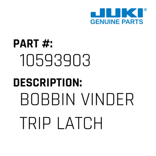 Bobbin Vinder Trip Latch - Juki #10593903 Genuine Juki Part