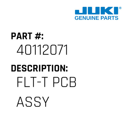Flt-T Pcb  Assy - Juki #40112071 Genuine Juki Part