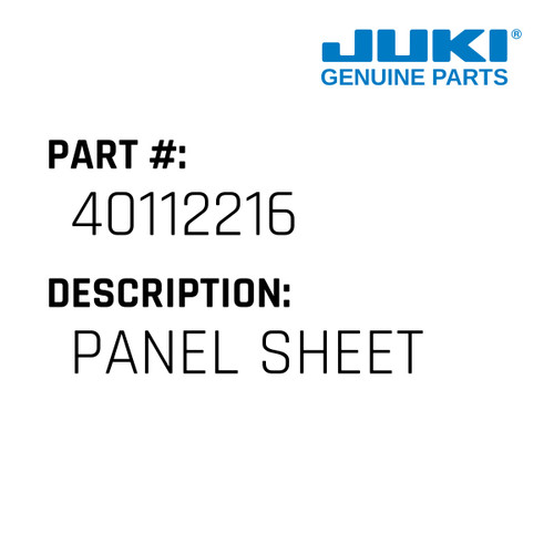 Panel Sheet - Juki #40112216 Genuine Juki Part