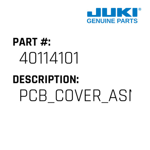 Pcb Cover Asm - Juki #40114101 Genuine Juki Part