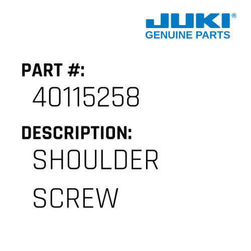 Shoulder Screw - Juki #40115258 Genuine Juki Part