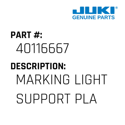 Marking Light Support Plate - Juki #40116667 Genuine Juki Part