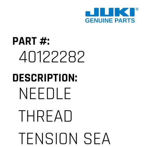 Needle Thread Tension Seal L - Juki #40122282 Genuine Juki Part
