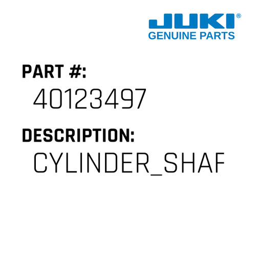 Cylinder Shaft - Juki #40123497 Genuine Juki Part